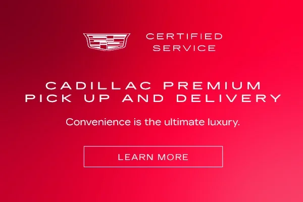 Cadillac Premium Pick Up and Delivery